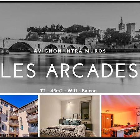 Les Arcades - Wifi - Intra Muros Of Avignon - Balcony - 45M2 Exterior photo